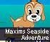 Maxims Seaside Adventure